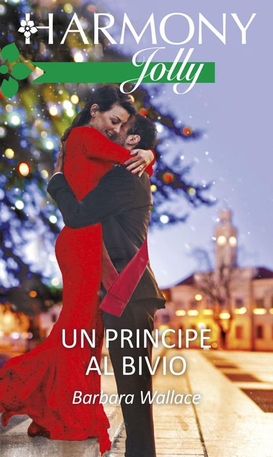 Un principe al bivio - Barbara Wallace,Donella Buonaccorsi - ebook