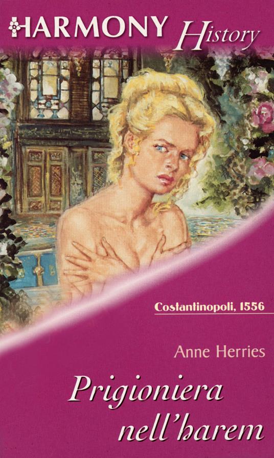 Prigioniera nell'harem - Anne Herries - ebook