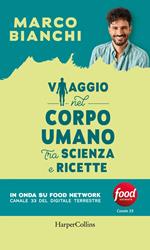 Viaggio nel corpo umano tra scienza e ricette