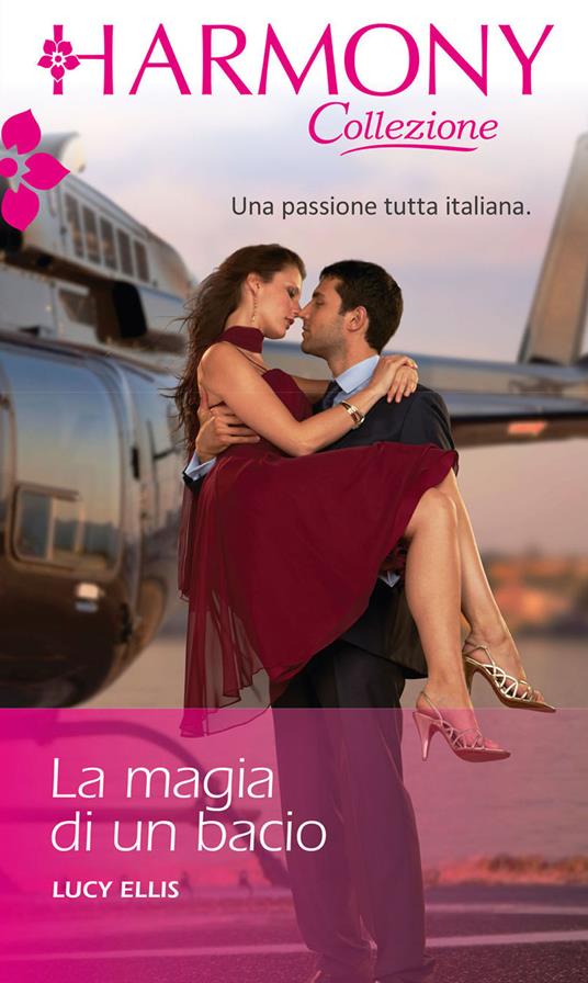 La magia di un bacio - Lucy Ellis - ebook