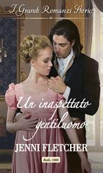 Un inaspettato gentiluomo. Le regine di Bath. Vol. 2