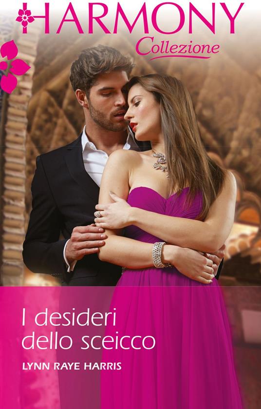 I desideri dello sceicco - Lynn Raye Harris,Anna Vassalli - ebook