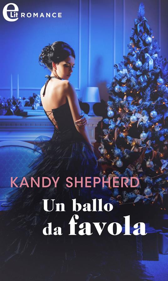 Un ballo da favola - Kandy Shepherd - ebook