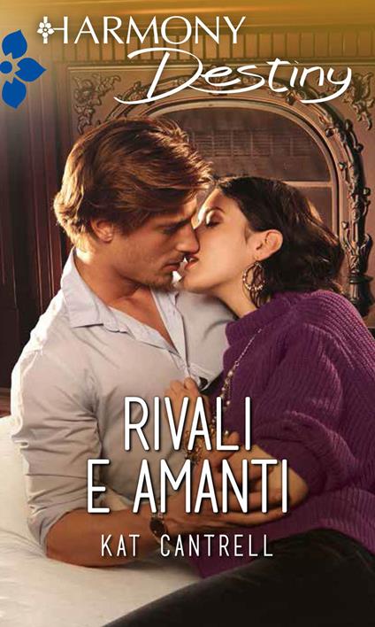 Rivali e amanti - Kat Cantrell - ebook