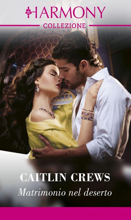 Matrimonio nel deserto - Caitlin Crews - ebook