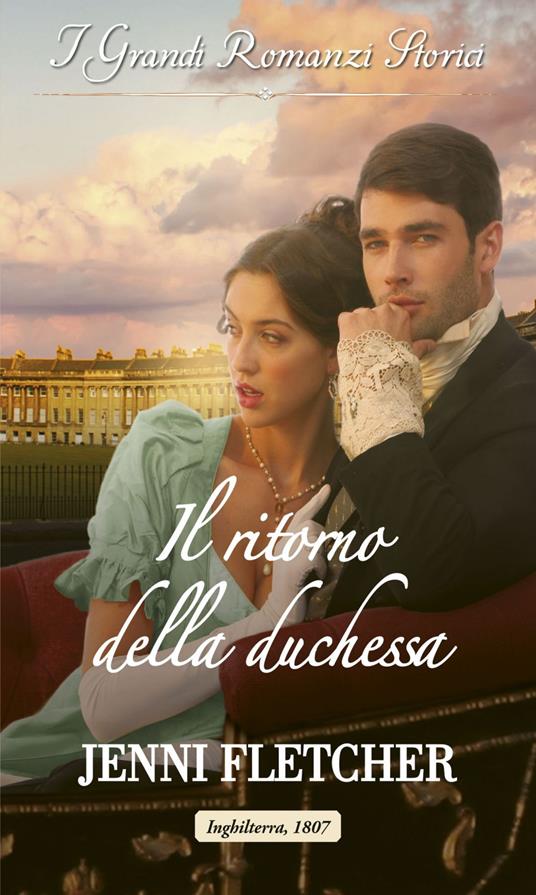 Il ritorno della duchessa. Le regine di Bath. Vol. 3 - Jenni Fletcher,Lucia Maria Rebuscini - ebook