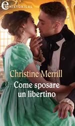 Come sposare un libertino. The Radwells. Vol. 2