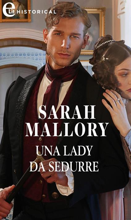 Una lady da sedurre. Gli incorreggibili Arrandale. Vol. 1 - Sarah Mallory - ebook