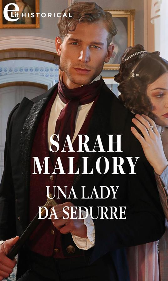 Una lady da sedurre. Gli incorreggibili Arrandale. Vol. 1 - Sarah Mallory - ebook