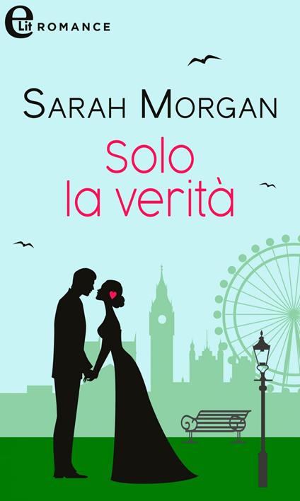 Solo la verità. I fratelli Santini. Vol. 1 - Sarah Morgan - ebook