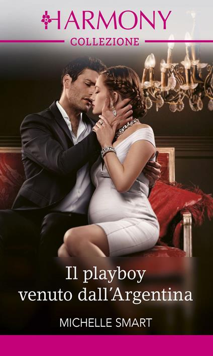 Il playboy venuto dall'Argentina. L'eredità dei Delgado. Vol. 2 - Michelle Smart - ebook