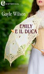 Emily e il duca. Heart's desire. Vol. 1
