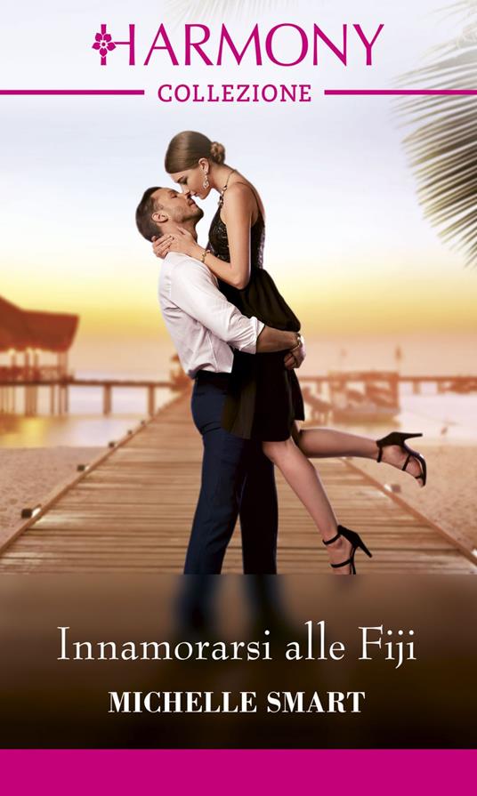 Innamorarsi alle Fiji - Michelle Smart - ebook
