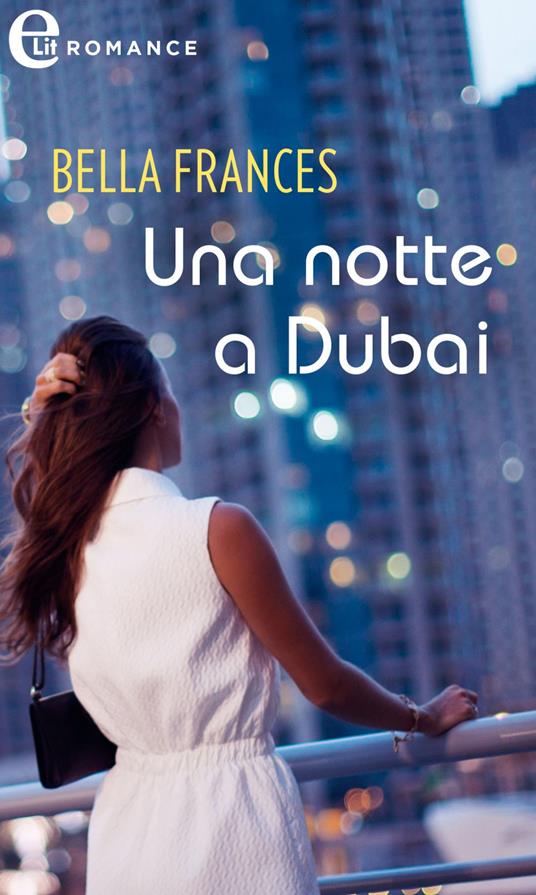 Una notte a Dubai - Bella Frances - ebook