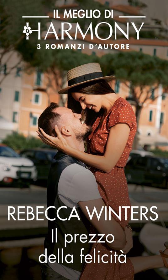 Il prezzo della felicità - Rebecca Winters,Laura Polli - ebook