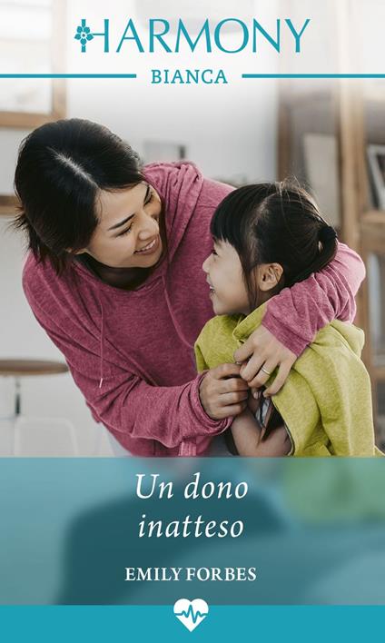Un dono inatteso - Emily Forbes,Federica Ressi - ebook