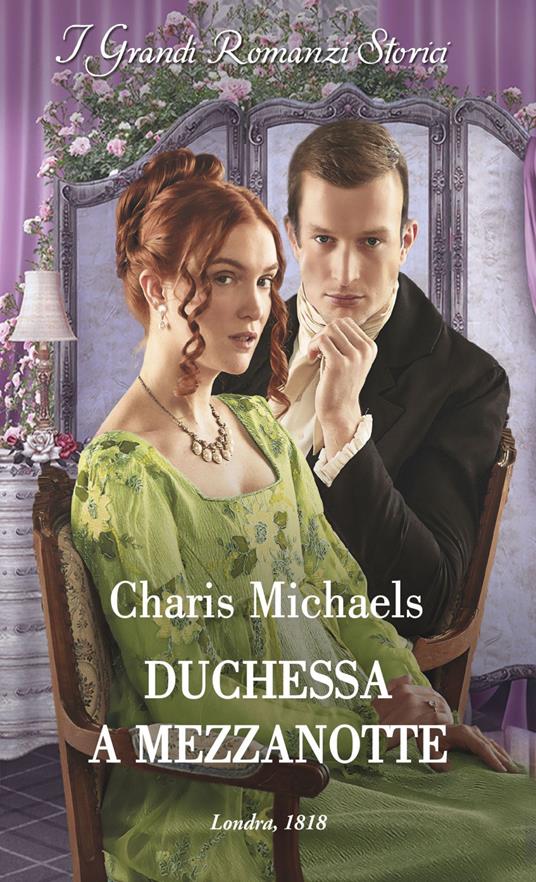 Duchessa a mezzanotte. Fiabe per gentildonne. Vol. 3 - Charis Michaels - ebook