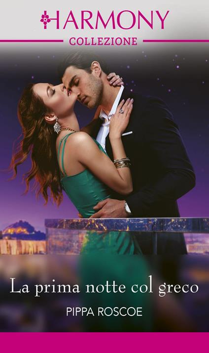 La prima notte col greco - Pippa Roscoe,Laura Premarini - ebook