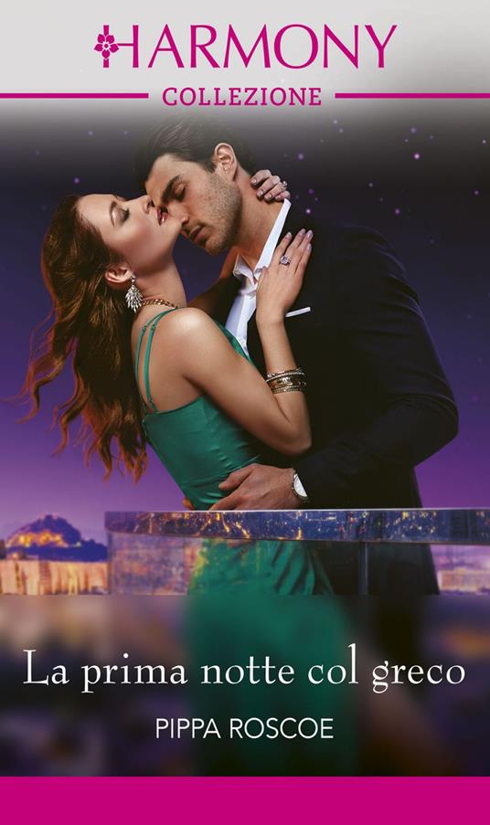 La prima notte col greco - Pippa Roscoe,Laura Premarini - ebook