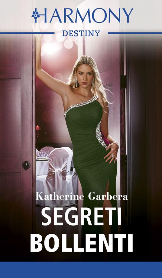 Segreti bollenti. Destinazione matrimonio. Vol. 3 - Katherine Garbera - ebook