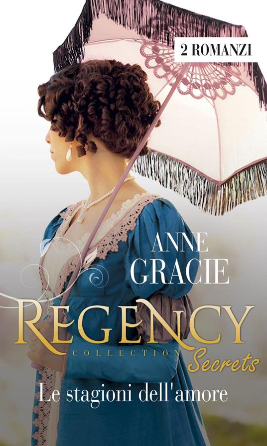 Le stagioni dell'amore: Intrighi d'autunno-Nozze d'inverno - Anne Gracie,Gabriella Parisi - ebook