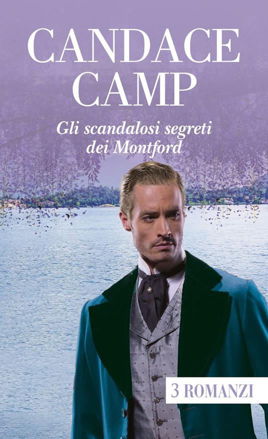 Gli scandalosi segreti dei Montford - Candace Camp,Paola Bettini - ebook