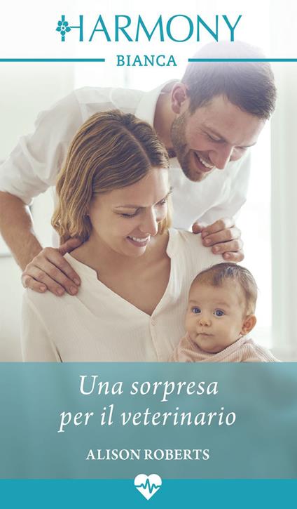 Una sorpresa per il veterinario. Clinica a quattro zampe. Vol. 1 - Alison Roberts,Anna De Figueiredo - ebook