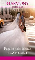 Fuga in abito bianco. Matrimonio greco. Vol. 1