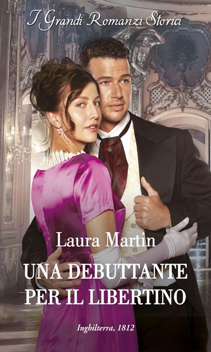 Una debuttante per il libertino. Matrimoni del destino. Vol. 3 - Laura Martin,Gabriella Parisi - ebook