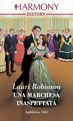 Una marchesa inaspettata. Southern Belles in London. Vol. 1
