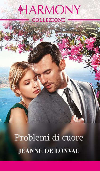 Problemi di cuore - Jeanne de Lonval - ebook