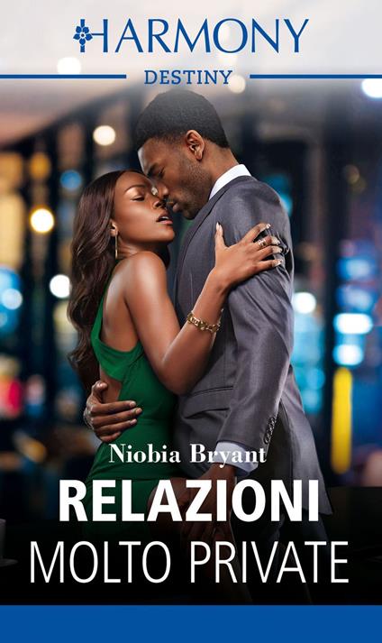 Relazioni molto private - Niobia Bryant,Daniela Desperati - ebook