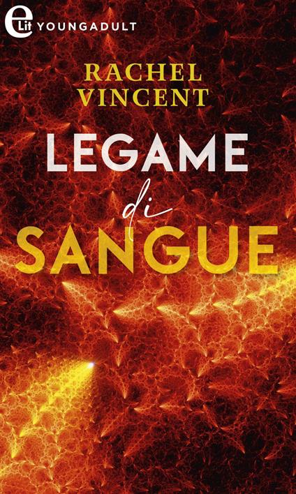 Legame di sangue. Unbound. Vol. 1 - Rachel Vincent,Manuela Francescon - ebook
