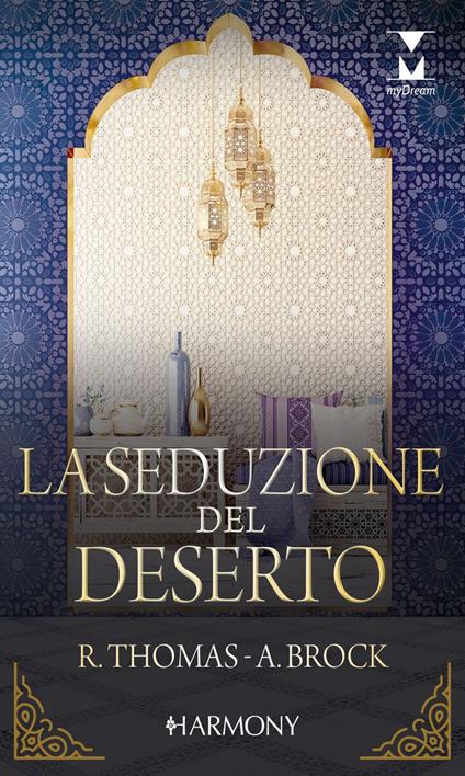 La seduzione del deserto: L'anello dello sceicco-Tradimento tra le dune - Andie Brock,Rachael Thomas,Roberta Canovi,Cornelia Scotti - ebook