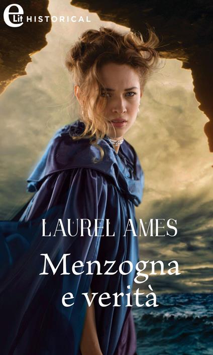 Menzogne e verità - Laurel Ames,Anna Teresa Elisabetta Polo - ebook