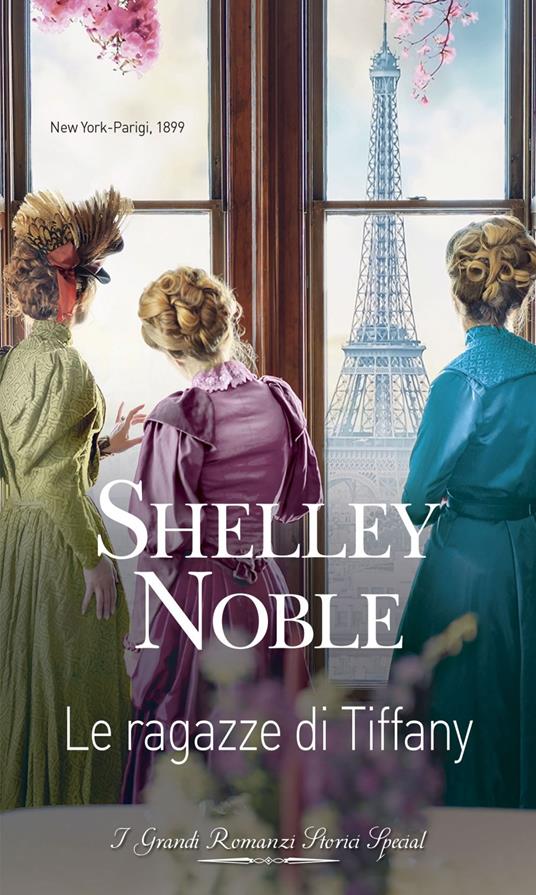 Le ragazze di Tiffany - Shelley Noble,Rossana Lanfredi - ebook
