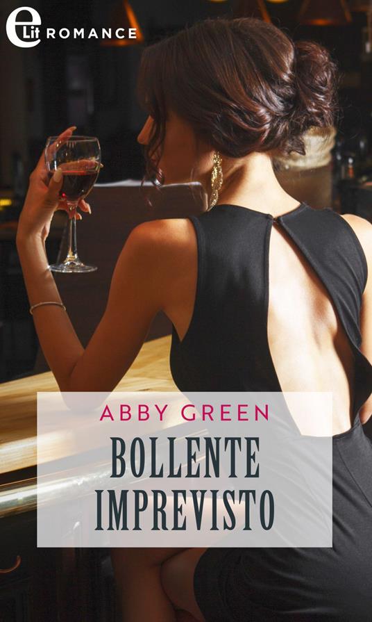 Bollente imprevisto. Chatsfield Hotel. Vol. 6 - Abby Green,Velia De Magistris - ebook