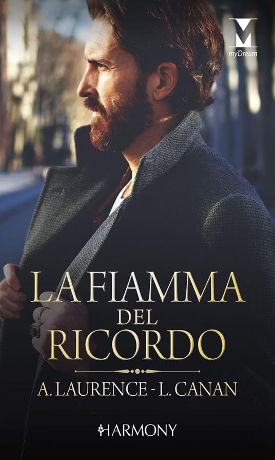 La fiamma del ricordo: Frammenti di una notte-A letto con uno sconosciuto - Lauren Canan,Andrea Laurence,Giuseppe Biemmi,Lucilla Negro - ebook