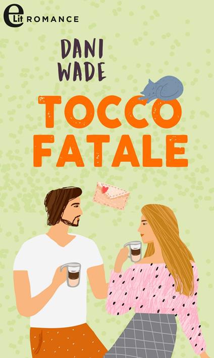 Tocco fatale. L'eredità dei Blackstone. Vol. 3 - Dani Wade,Giuseppe Biemmi - ebook