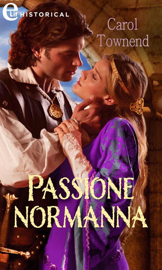 Passione normanna. Wessex weddings. Vol. 3 - Carol Townend,Graziella Reggio - ebook