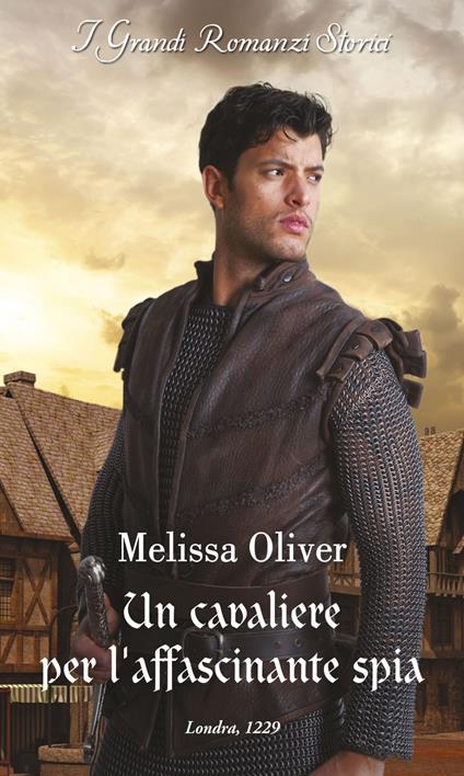 Un cavaliere per l'affascinante spia - Melissa Oliver,Federica Isola Pellegrini - ebook