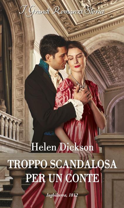 Troppo scandalosa per un conte - Helen Dickson,Gabriella Parisi - ebook