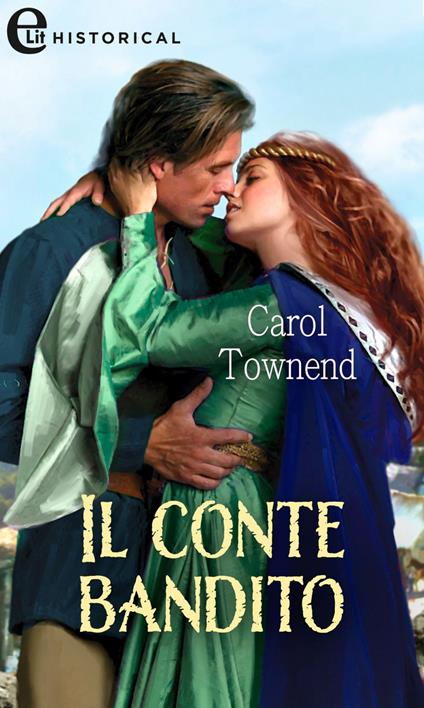 Il conte bandito. Wessex weddings. Vol. 5 - Carol Townend,Laura Lunardi - ebook