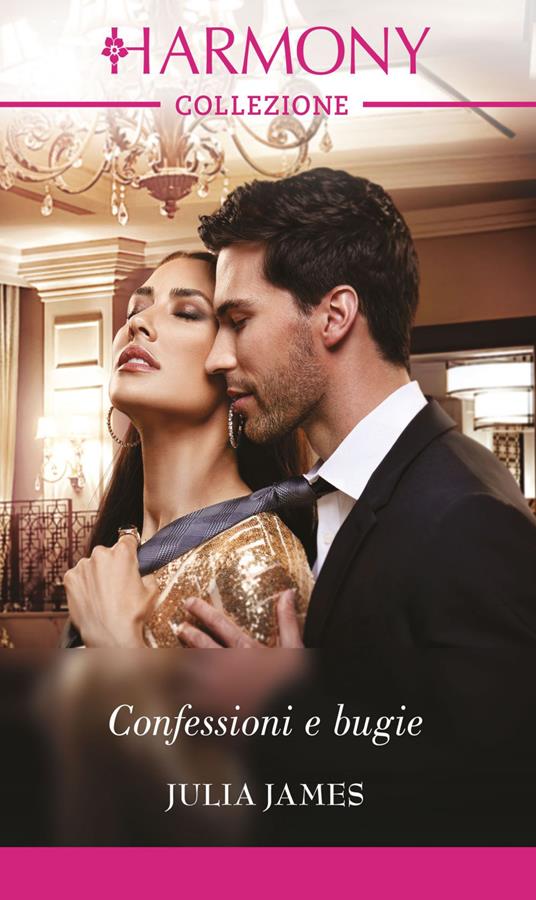 Confessioni e bugie - Julia James,Paola Mion - ebook