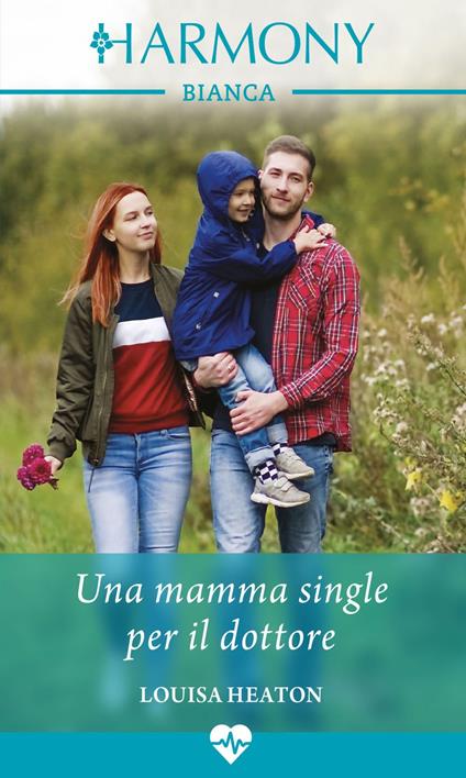 Una mamma single per il dottore. I dottori di Greenbeck. Vol. 1 - Louisa Heaton,Daniela Desperati - ebook