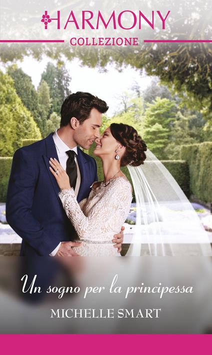 Un sogno per la principessa. Nozze regali. Vol. 2 - Michelle Smart,Maria Paola Rauzi - ebook