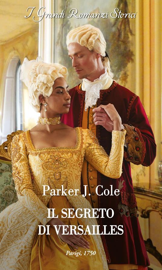 Il segreto di Versailles - Parker J. Cole,Lucia Maria Rebuscini - ebook