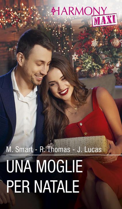 Una moglie per Natale: Fuga di Natale-All'altare col magnate. Spose a Natale-Un dolcissimo errore-L'erede spagnolo - Michelle Smart,Velia De Magistris,Cristina Ingiardi,Maria Paola Rauzi - ebook