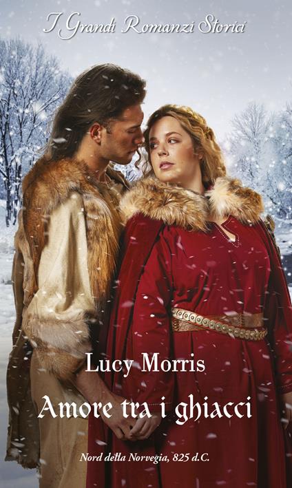 Amore tra i ghiacci - Lucy Morris,Laura Guerra - ebook