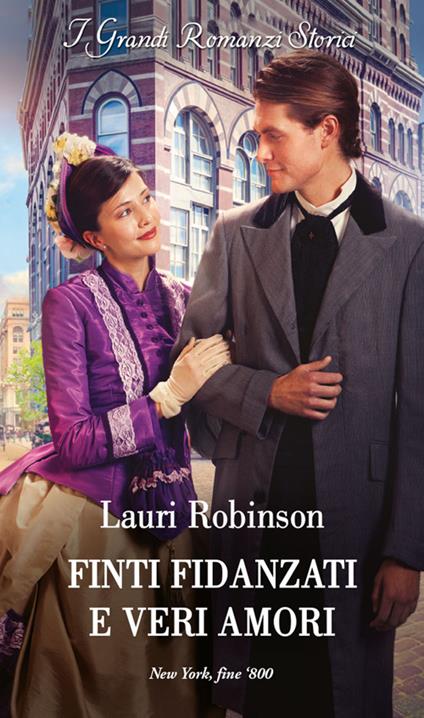 Finti fidanzati e veri amori - Lauri Robinson,Rossana Lanfredi - ebook